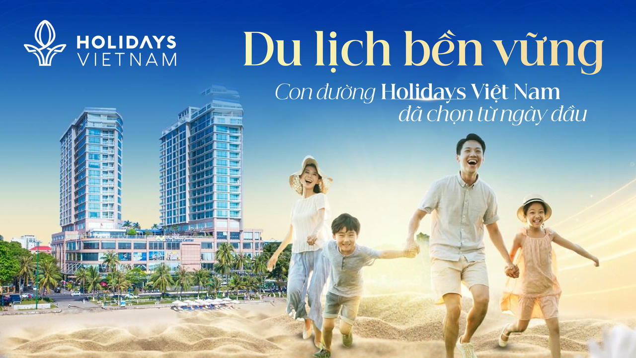 Holidays Việt Nam kiên định với con đường 'du lịch bền vững'
