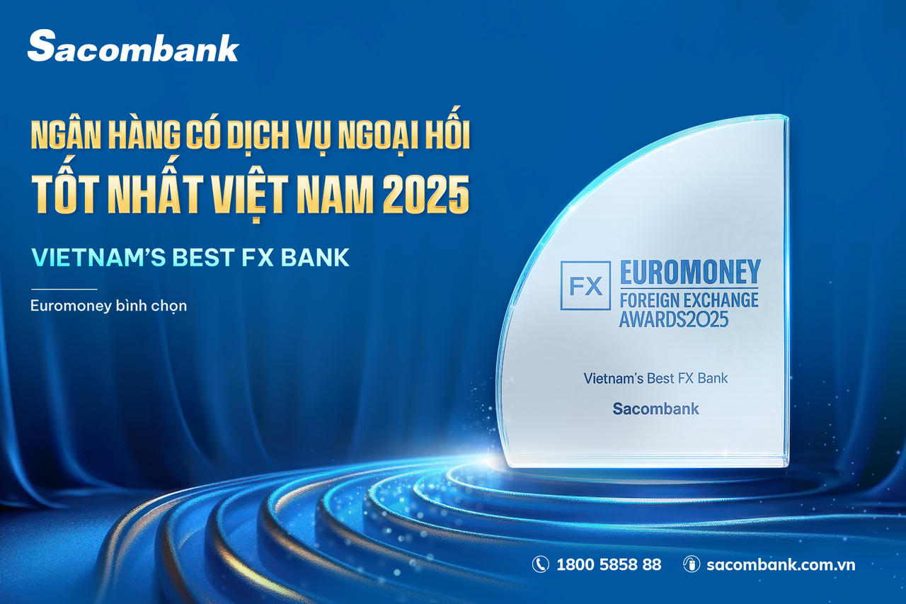 Sacombank năm thứ 3 liên tiếp được Euromoney vinh danh 'Ngân hàng có dịch vụ ngoại hối tốt nhất Việt Nam'