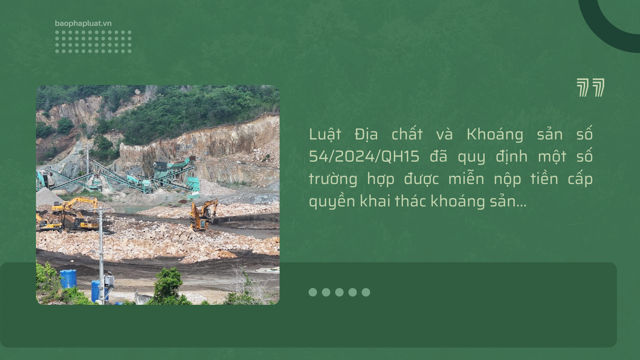 Tiền cấp quyền khai thác khoáng sản và & những thay đổi quan trọng trong Luật Địa chất và Khoáng sản 2024