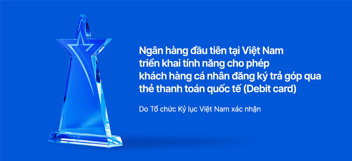 VIB xác lập kỷ lục Ngân hàng đầu tiên triển khai trả góp trên thẻ thanh toán quốc tế