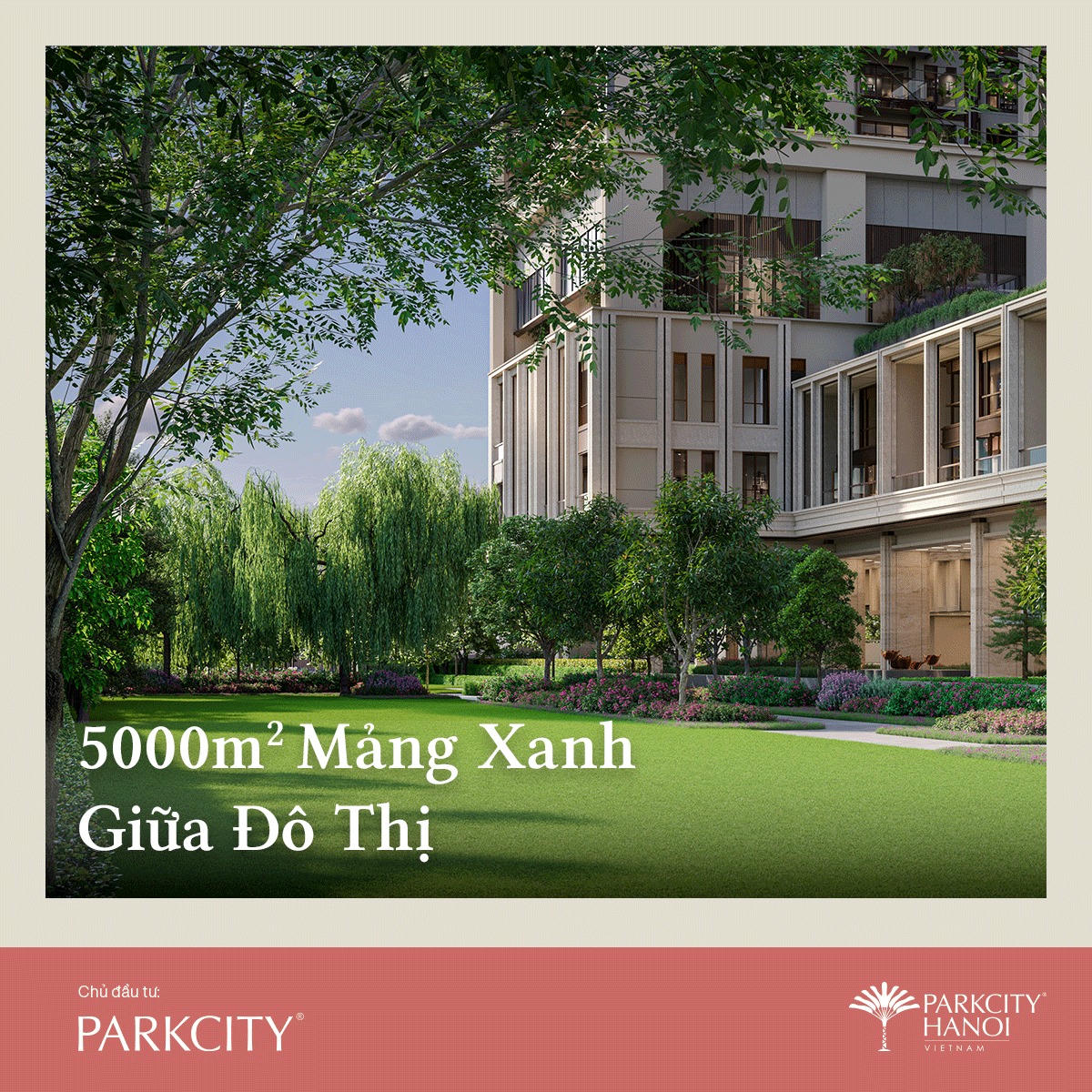 PARC RÉGENT — Kiệt tác mới định chuẩn phong cách sống sang