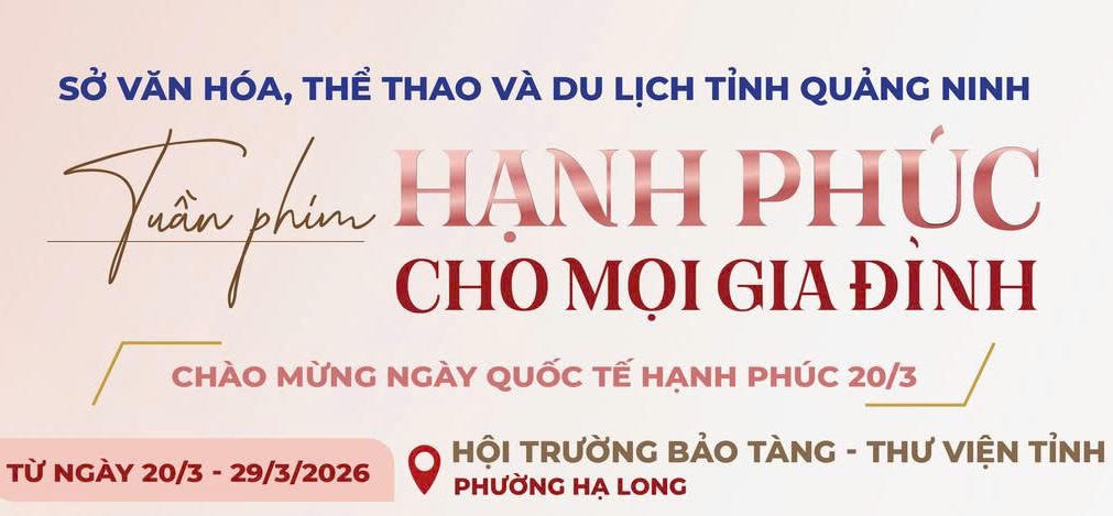 Tỉnh Quảng Ninh chiếu phim miễn phí hưởng ứng Ngày Quốc tế Hạnh phúc