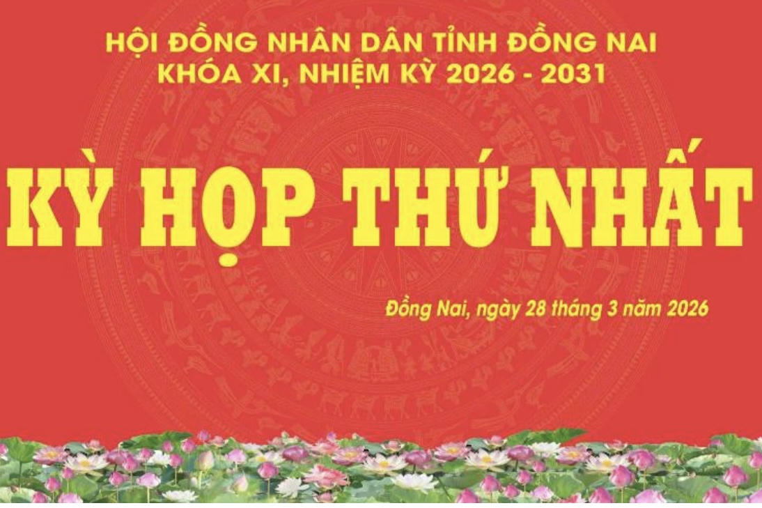 Đồng Nai sẽ khai mạc Kỳ họp thứ nhất HĐND tỉnh khóa XI vào sáng 28/3