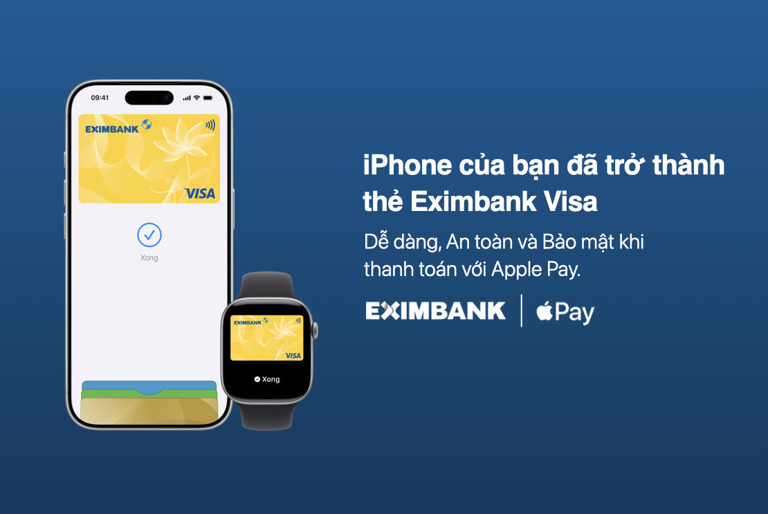 Thanh toán chỉ với một chạm: Trải nghiệm mới cùng thẻ Eximbank Visa trên Apple Pay.