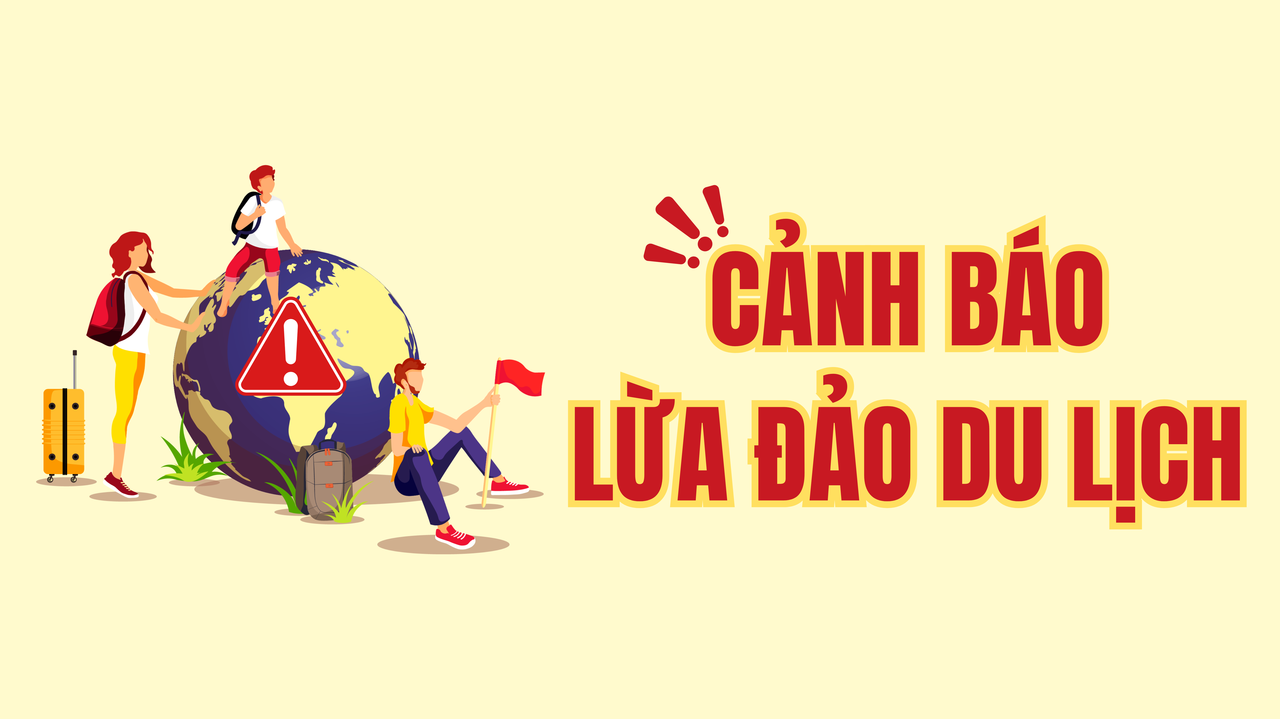 Cảnh báo 'chiêu lừa' mới hướng tới khách đặt tour dịp 30/4 - 1/5