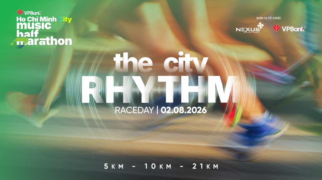 Giải chạy VPBank Ho Chi Minh City Music Half Marathon 2026 được chính thức tổ chức vào ngày 02.08.2026 (Nguồn: Nexus)