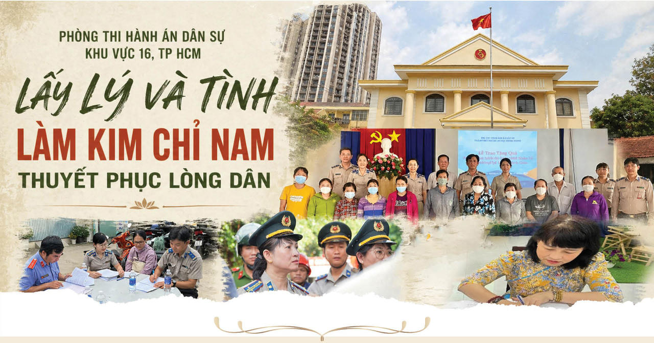 Phòng Thi hành án dân sự Khu vực 16, TP HCM (Bài 2): Lấy lý và tình làm kim chỉ nam thuyết phục lòng dân
