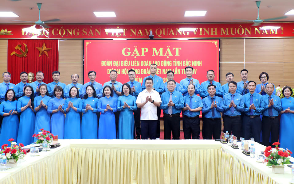 Liên đoàn Lao động tỉnh Bắc Ninh gặp mặt, giao nhiệm vụ đoàn đại biểu dự Đại hội XIII Công đoàn Việt Nam