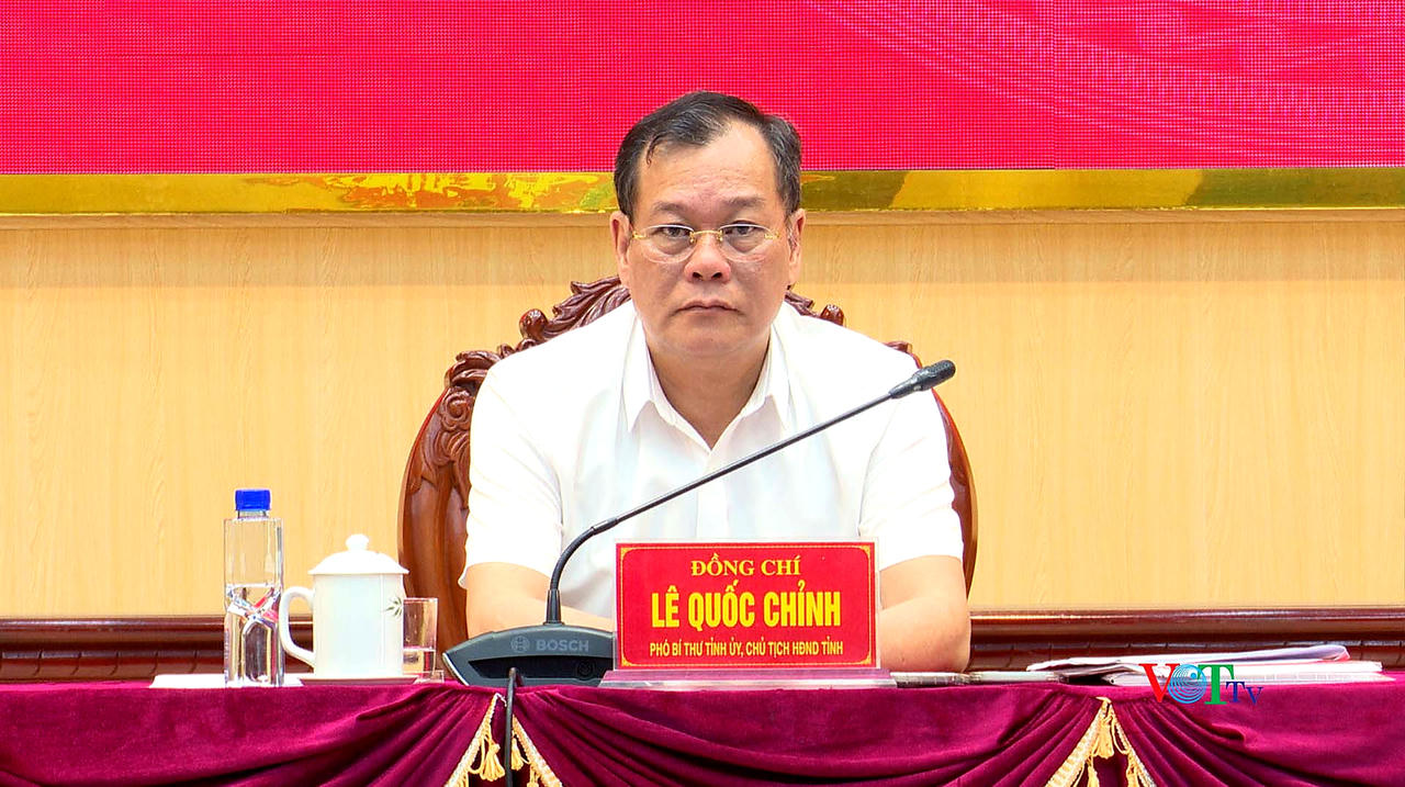 Ông Lê Quốc Chỉnh -&nbsp; Phó Bí thư Tỉnh ủy, Chủ tịch HĐND tỉnh chủ trì hội nghị.