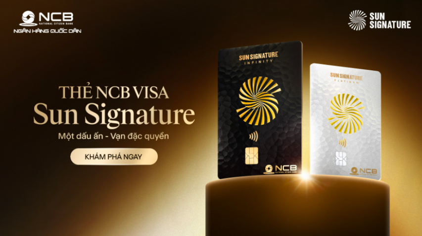 NCB và Sun Group ra mắt thẻ đồng thương hiệu, mở cánh cửa tới hệ sinh thái đặc quyền hàng đầu Việt Nam