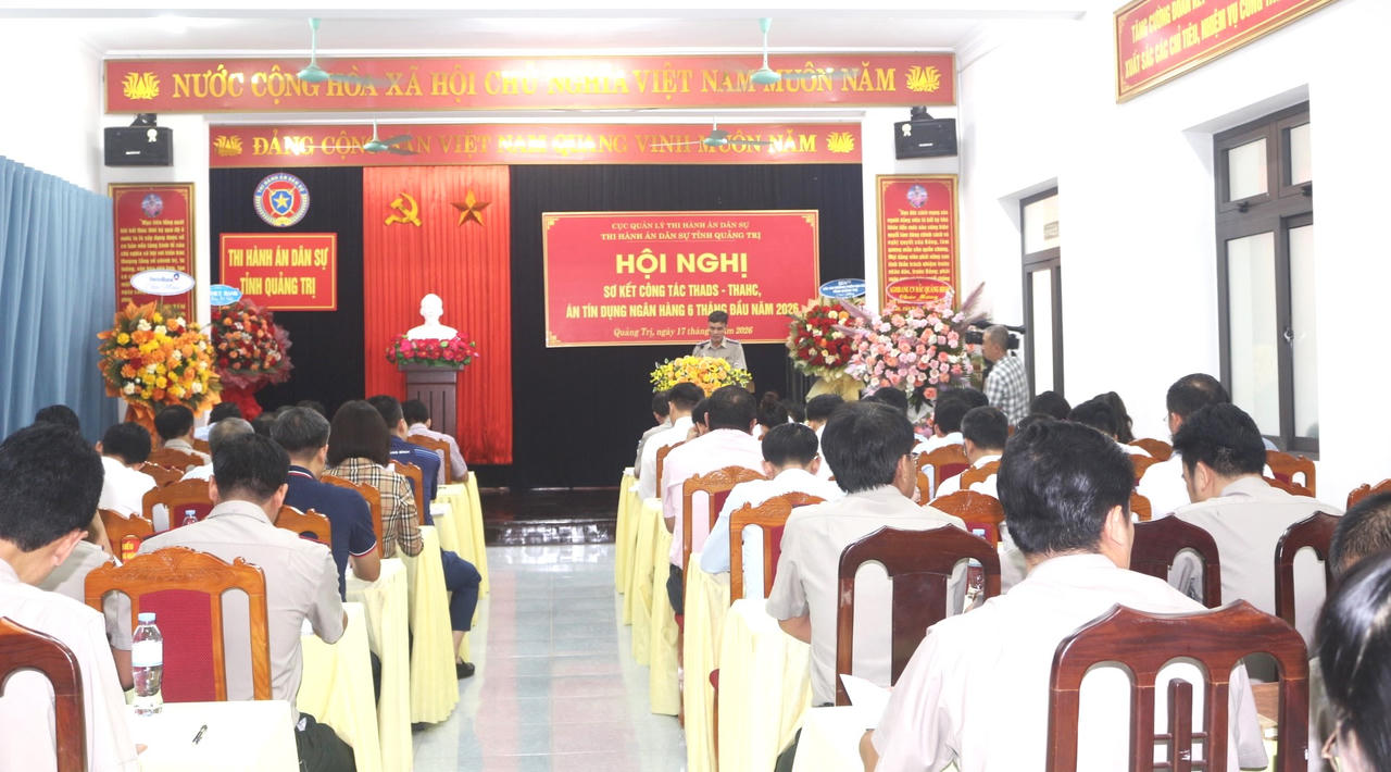 THADS tỉnh Quảng Trị tổ chức hội nghị sơ kết công tác thi hành án dân sự, thi hành án hành chính và án tín dụng - ngân hàng, đánh giá kết quả thực hiện nhiệm vụ 6 tháng đầu năm 2026.
