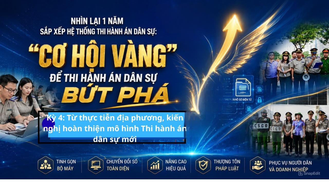 Kỳ 4: Từ thực tiễn địa phương, kiến nghị nhiều giải pháp mới