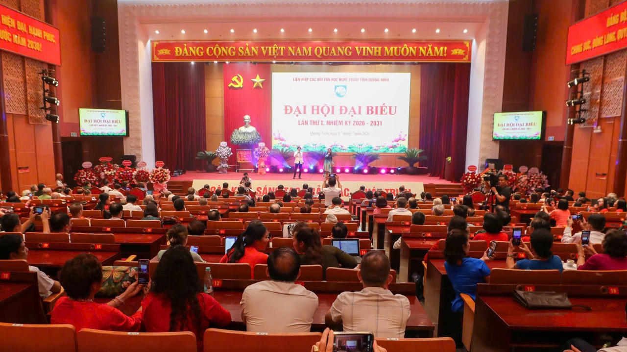 Đại hội đại biểu Liên hiệp các Hội Văn học Nghệ thuật tỉnh Quảng Ninh khóa I, nhiệm kỳ 2026-2031.
