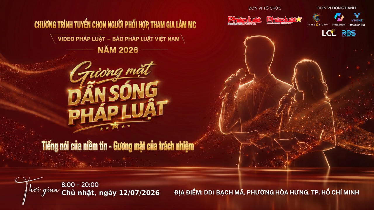 Khởi động chương trình tuyển chọn Gương mặt MC Video Pháp luật 2026
