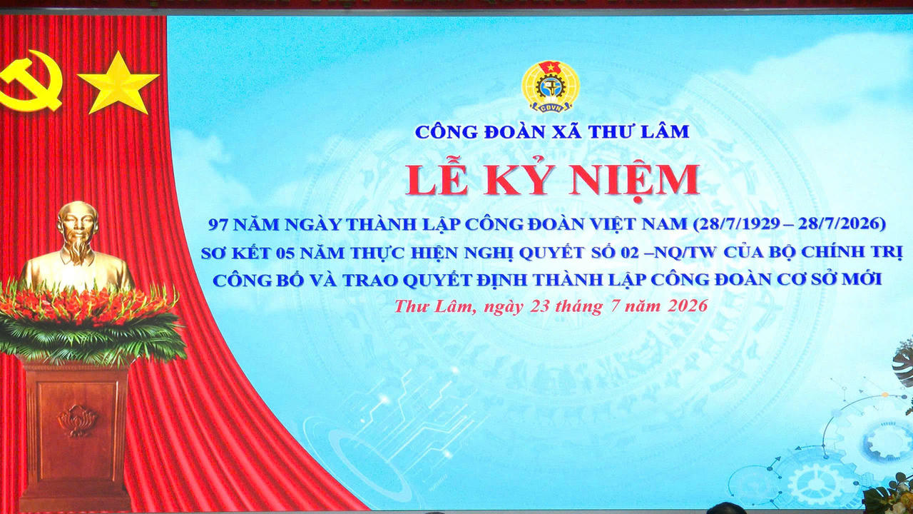 Lễ kỷ niệm 97 năm Ngày thành lập Công đoàn Việt Nam và sơ kết 5 năm thực hiện Nghị quyết số 02-NQ/TW do Công đoàn xã Thư Lâm tổ chức. 