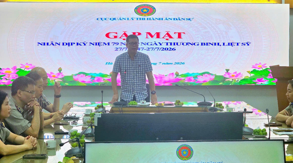 Cục Quản lý Thi hành án dân sự gặp mặt, tri ân nhân kỷ niệm 79 năm Ngày Thương binh - Liệt sĩ (27/7/1947 – 27/7/2026)