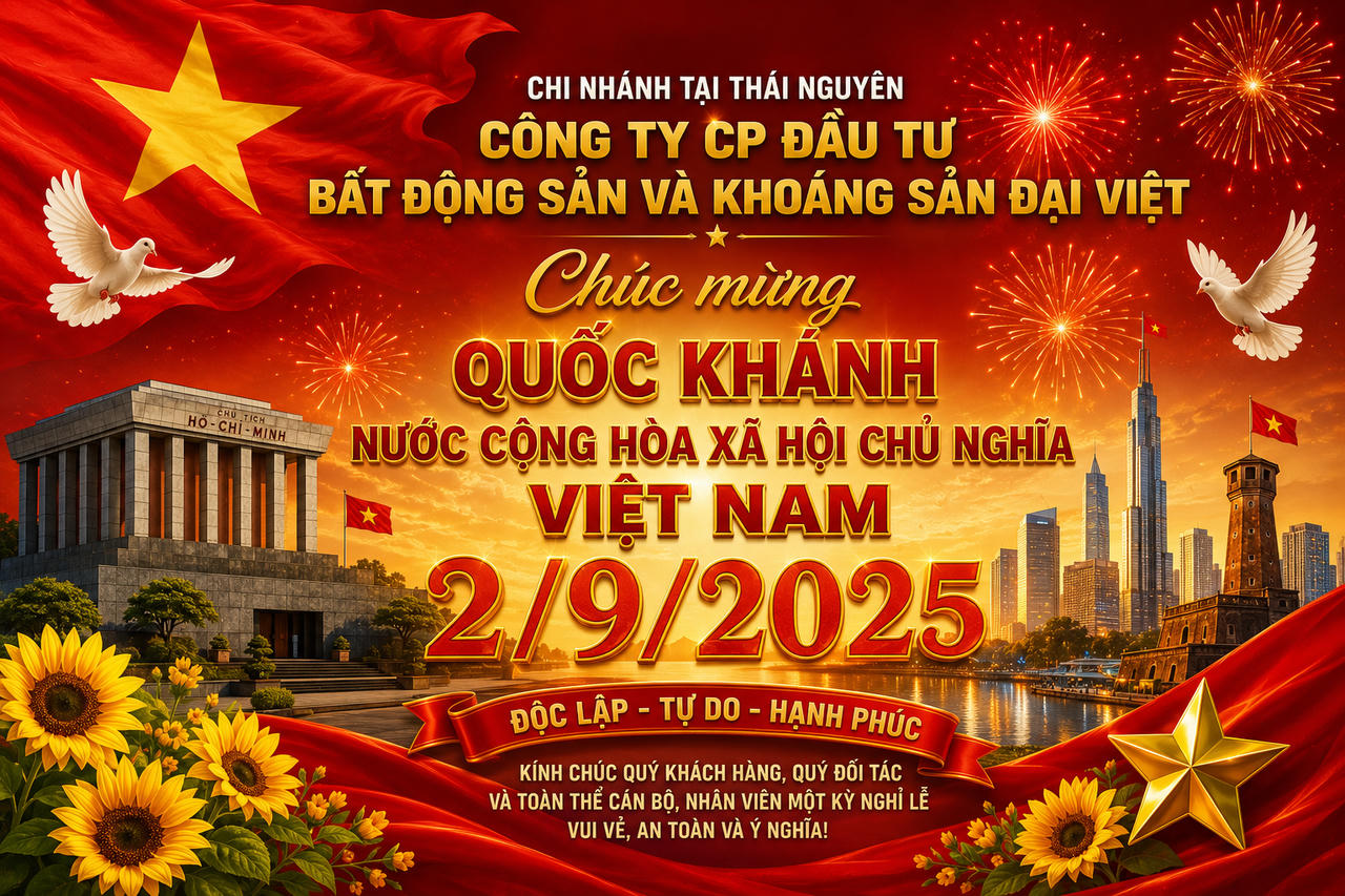 Chi nhánh tại Thái Nguyên - Công ty CP Đâu tư Bất động sản và Khoáng sản Đại Việt Chúc mừng Quốc khánh 2/9
