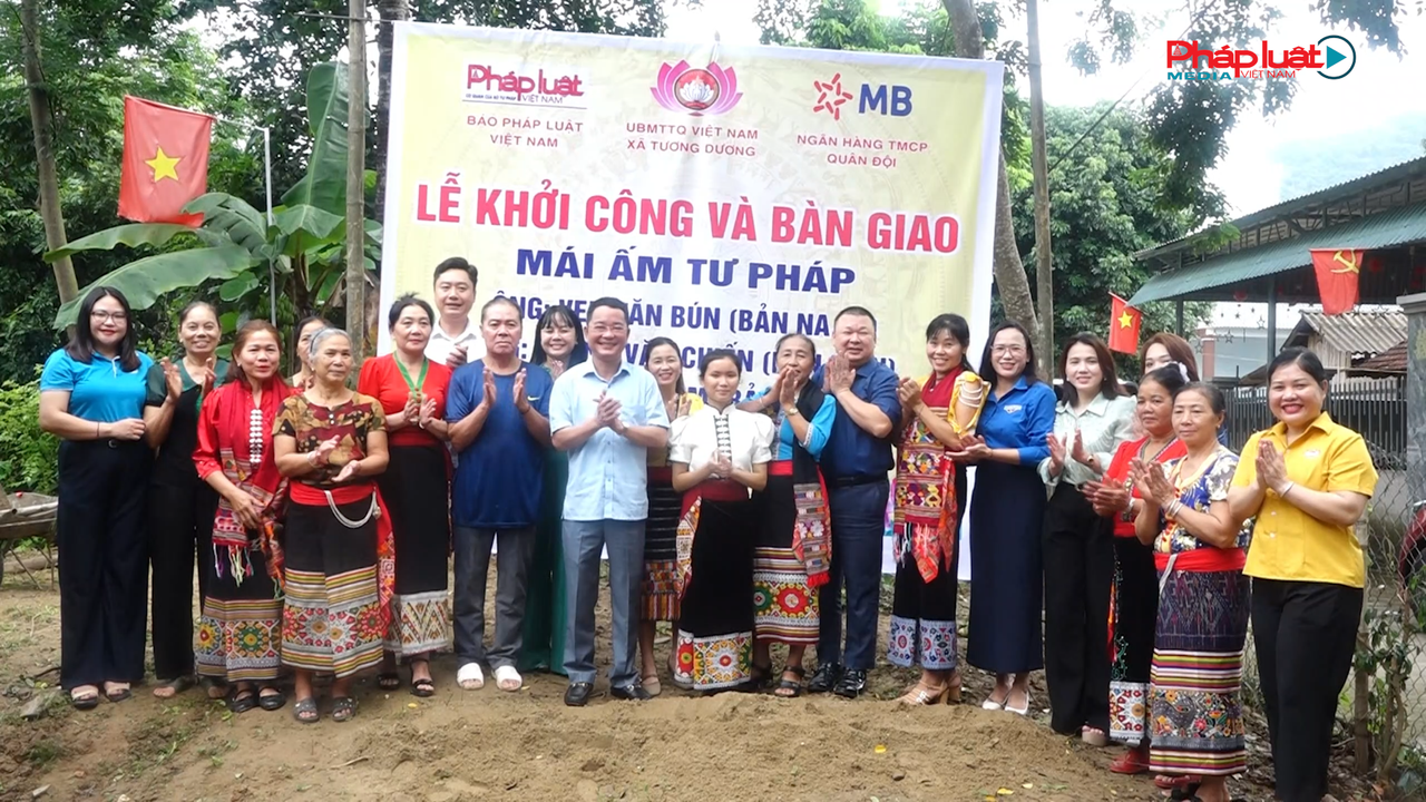 Báo Pháp luật Việt Nam khởi công, bàn giao 3 Mái ấm tư pháp cho người dân vùng lũ Tương Dương