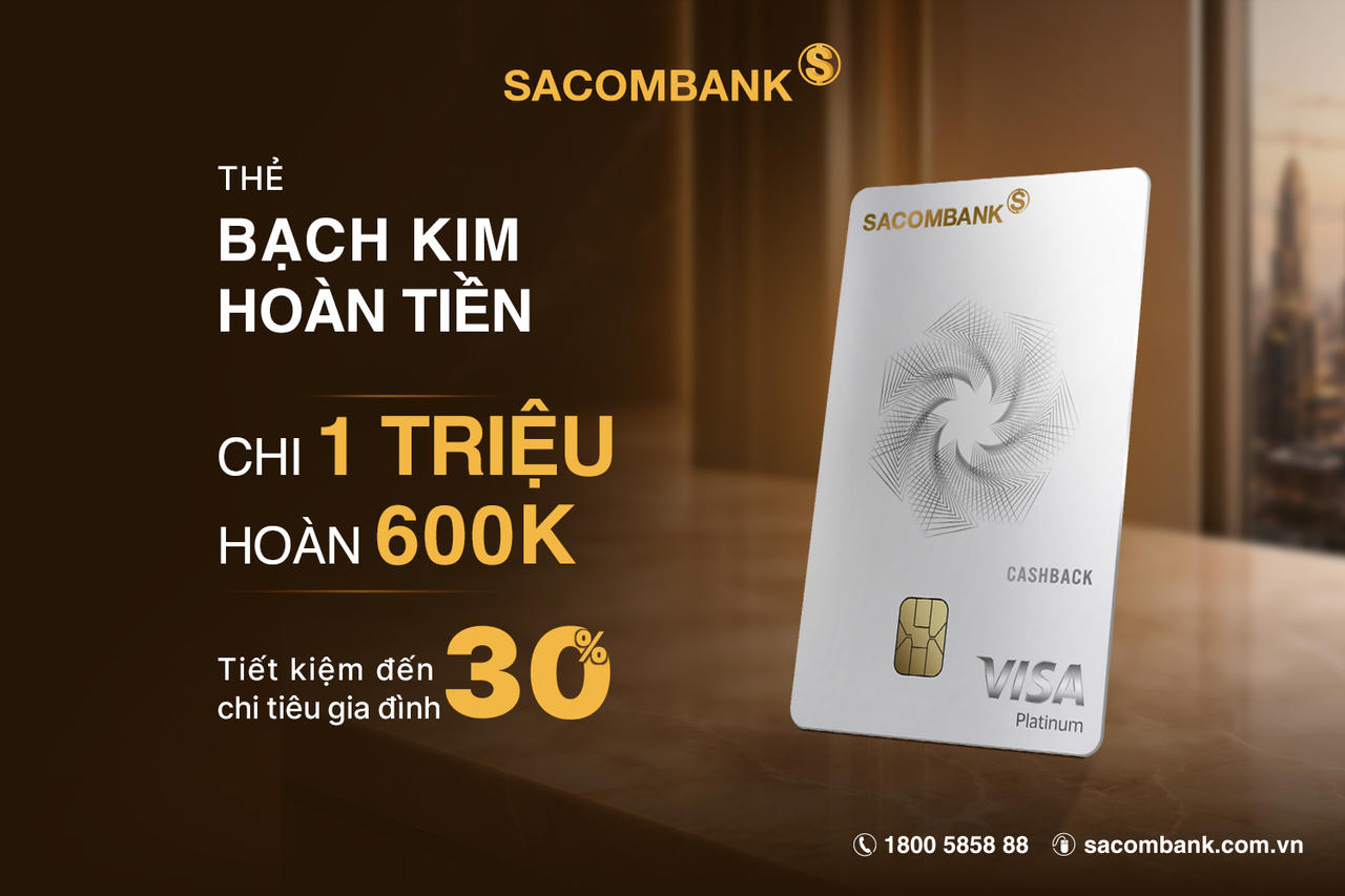 Sở hữu thẻ tín dụng SACOMBANK, tận hưởng ưu đãi đến 1,4 triệu đồng