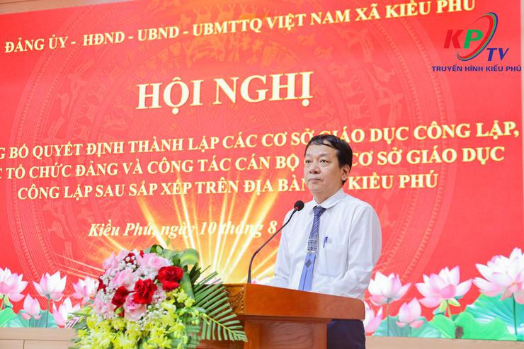 Kiều Phú tổ chức Hội nghị công bố quyết định thành lập các cơ sở giáo dục công lập sau sắp xếp - Ảnh 11.