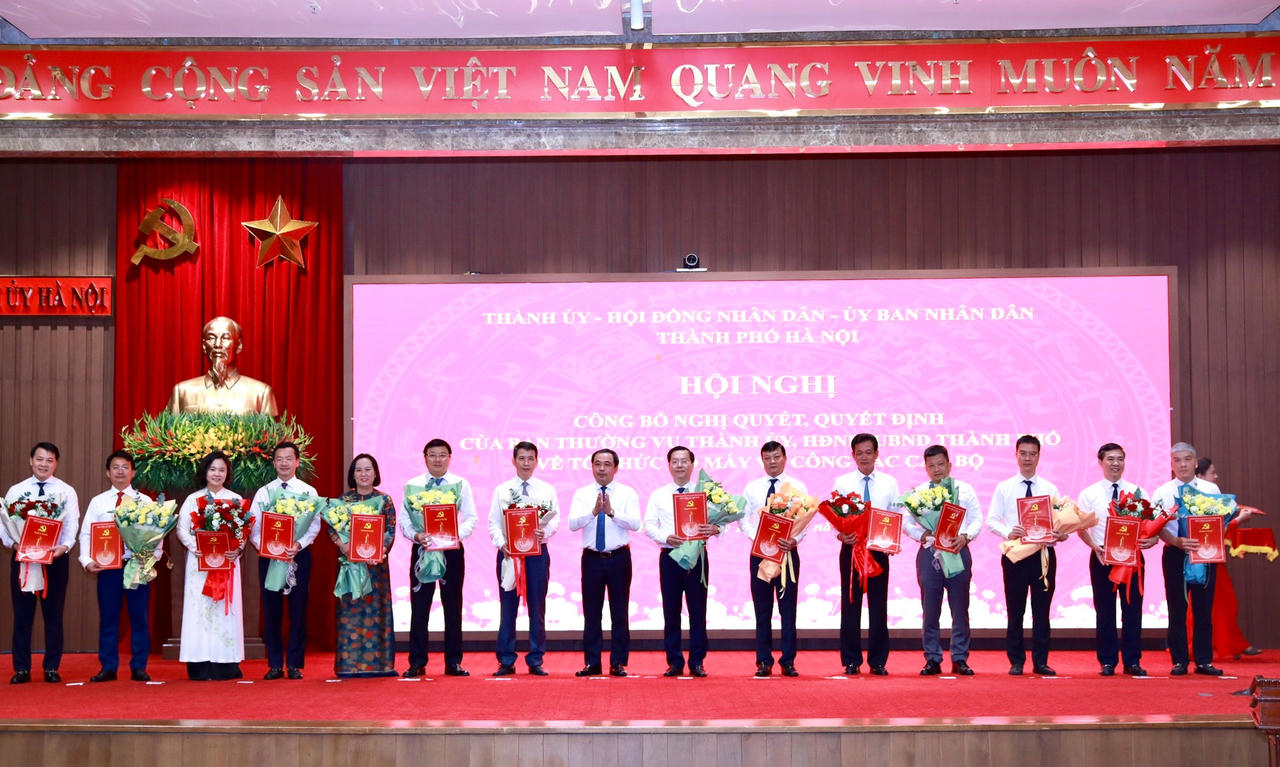 Hà Nội: Công bố Nghị quyết và các quyết định về tổ chức bộ máy, công tác cán bộ