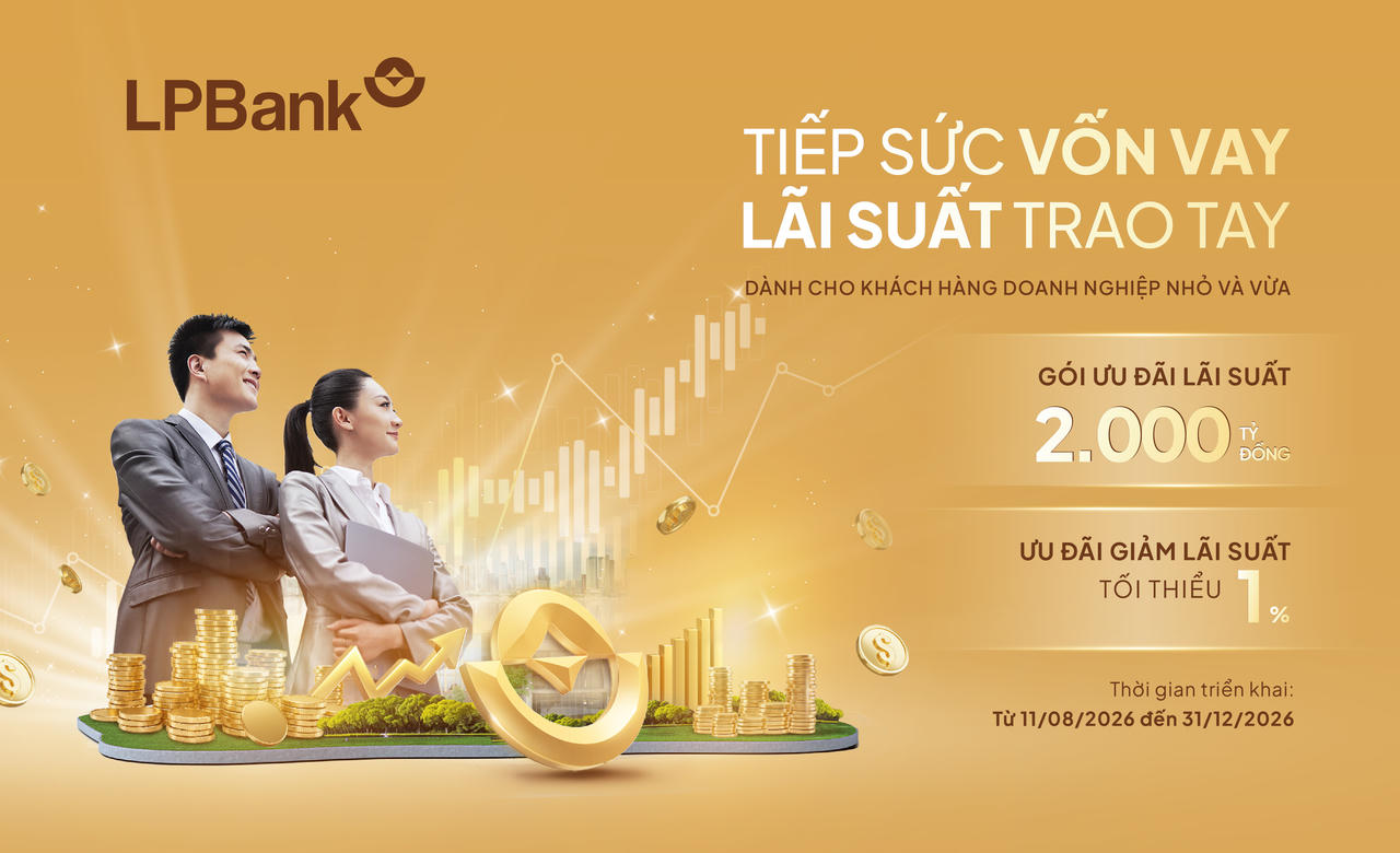LPBank khơi thông dòng vốn 2.000 tỷ đồng, tiếp sức doanh nghiệp nhỏ và vừa tăng trưởng