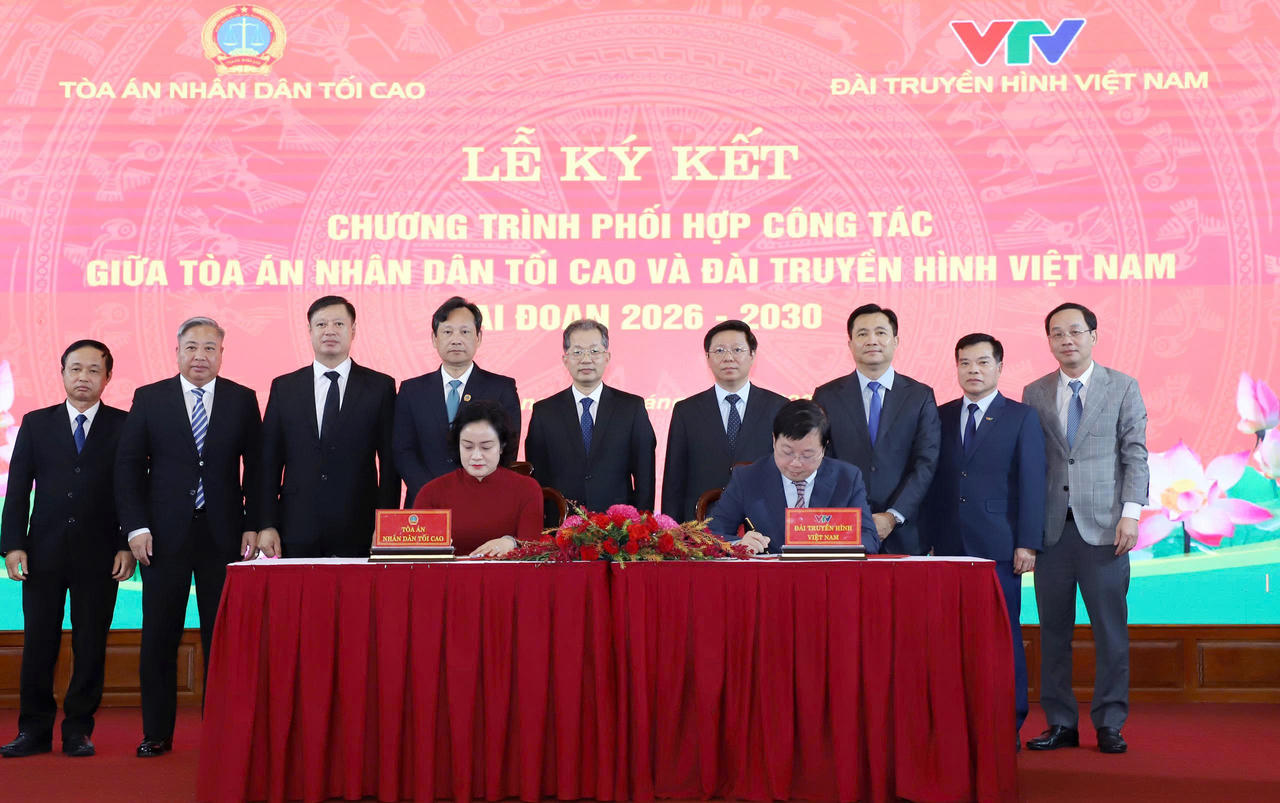 TAND tối cao và Đài Truyền hình Việt Nam ký kết Chương trình phối hợp công tác thông tin, tuyên truyền giai đoạn 2026 – 2030.