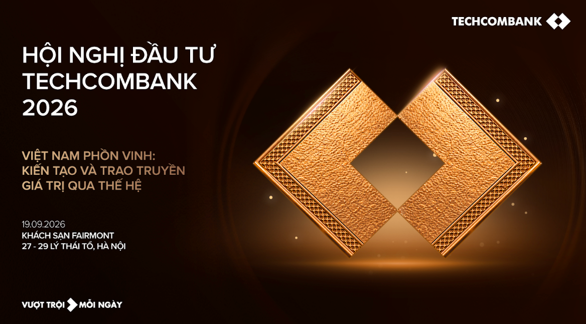 Sắp diễn ra Techcombank Investment Summit 2026 - Hội nghị đầu tư quốc tế thường niên hàng đầu Việt Nam