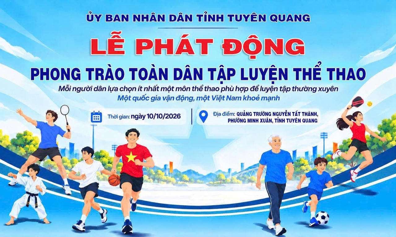 Tuyên Quang hưởng ứng Lễ phát động phong trào “Mỗi người dân lựa chọn ít nhất một môn thể thao phù hợp để tập luyện thường xuyên” năm 2026
