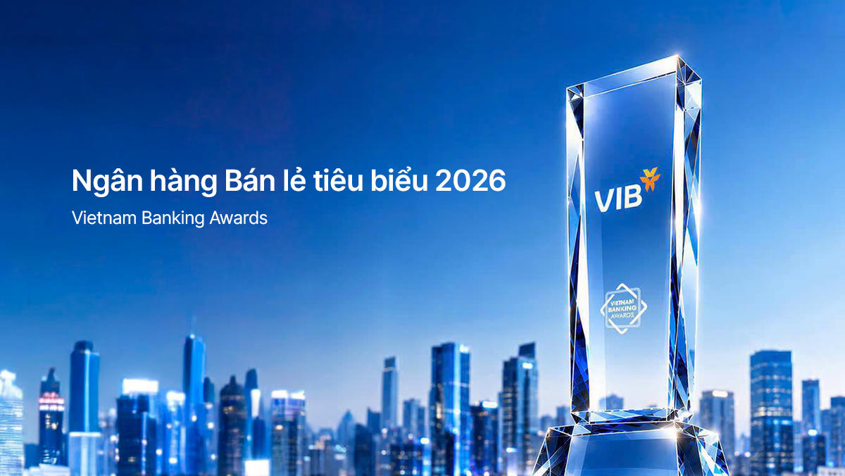 VIB được vinh danh “Ngân hàng bán lẻ tiêu biểu 2026” tại Vietnam Banking Awards