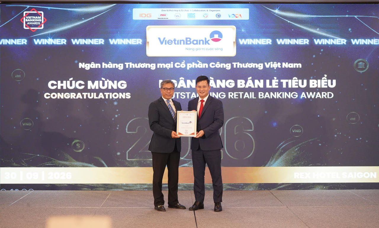 3 năm liên tiếp - VietinBank được vinh danh “Ngân hàng Bán lẻ tiêu biểu”