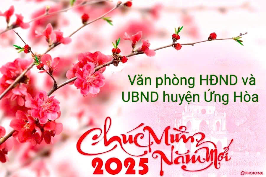 Văn phòng HĐND và UBND huyện Ứng Hòa chúc mừng năm mới Ất Tỵ 2025