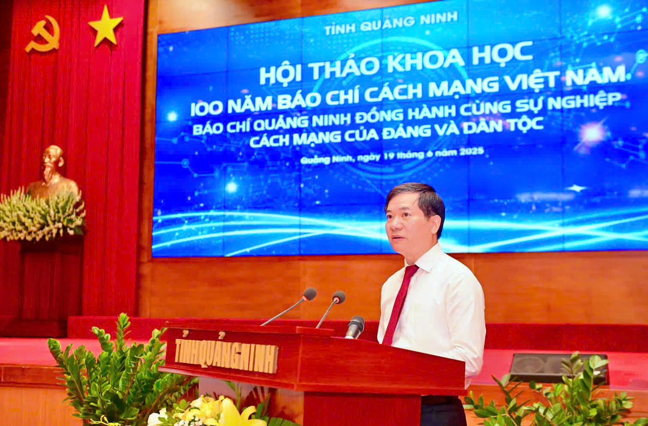 Hội thảo khoa học 100 năm báo chí Cánh mạng Việt Nam “Báo chí Quảng Ninh đồng hành cùng sự nghiệp cách mạng của Đảng và dân tộc”