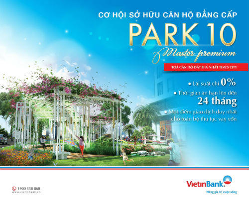 Vay vốn mua căn hộ Park 10 Master Premium với lãi suất 0%