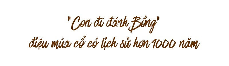 “Báu vật sống” đau đáu gìn giữ hồn cốt điệu múa cổ đất Thăng Long