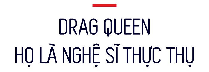 “Tôi là một Drag Queen”