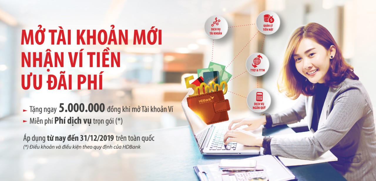 HDBank tặng ngay 5 triệu đồng cho khách hàng mở mới tài khoản