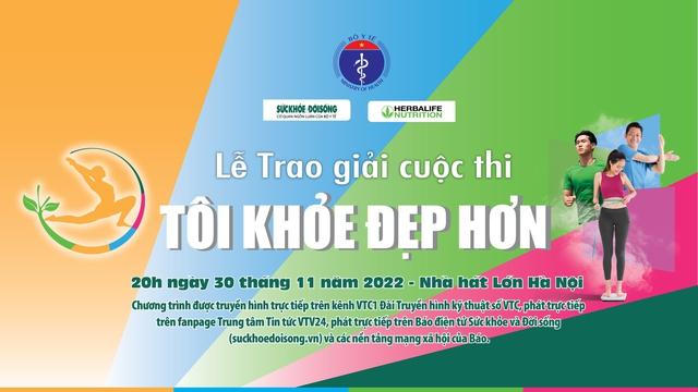 'Tôi khoẻ đẹp hơn' - Cuộc thi có sức lan toả kỳ diệu về lối sống lành mạnh, dinh dưỡng và vận động khoa học