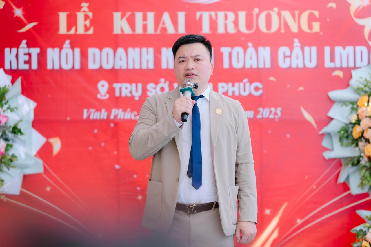 Khai trương Văn phòng Kết nối Doanh nhân Toàn cầu LMD tại Vĩnh Phúc: Thêm một cánh tay nối dài vì cộng đồng