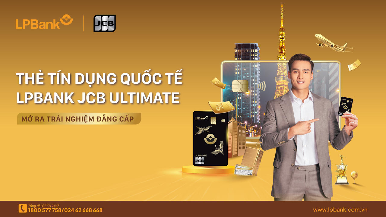 Mừng sinh nhật 16 tuổi, LPBank ra mắt thẻ tín dụng quốc tế LPBank JCB Ultimate