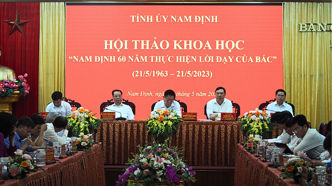 Hội thảo khoa học 'Nam Định 60 năm thực hiện lời dạy của Bác'