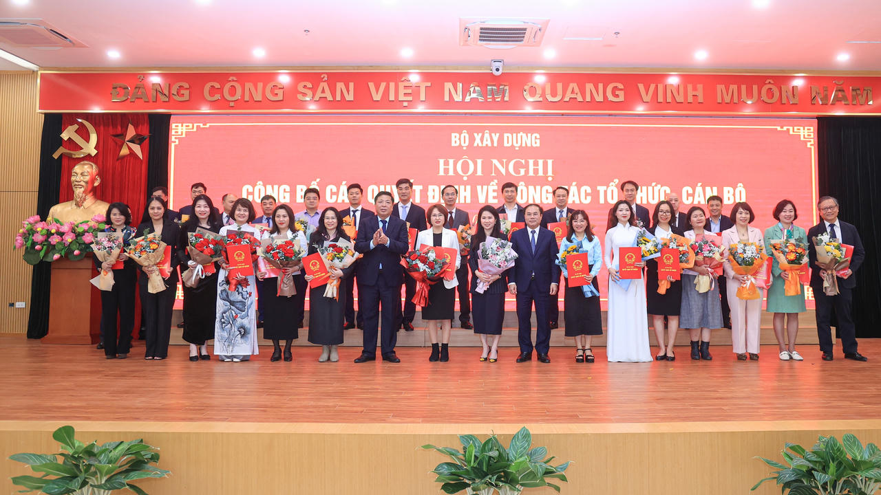 Bộ Xây dựng công bố danh sách 28 lãnh đạo bổ nhiệm cấp trưởng các đơn vị trực thuộc