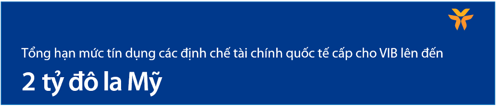 VIB ký kết hợp đồng vay mới với IFC, nâng tổng hạn mức tín dụng lên 450 triệu đô la Mỹ