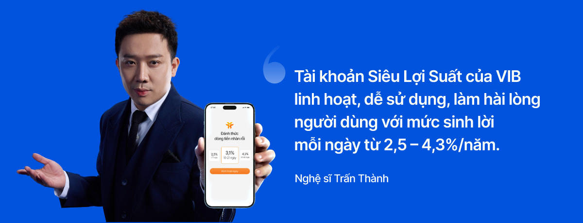 Trấn Thành chia sẻ góc nhìn về tối ưu dòng tiền cùng Siêu Lợi Suất VIB