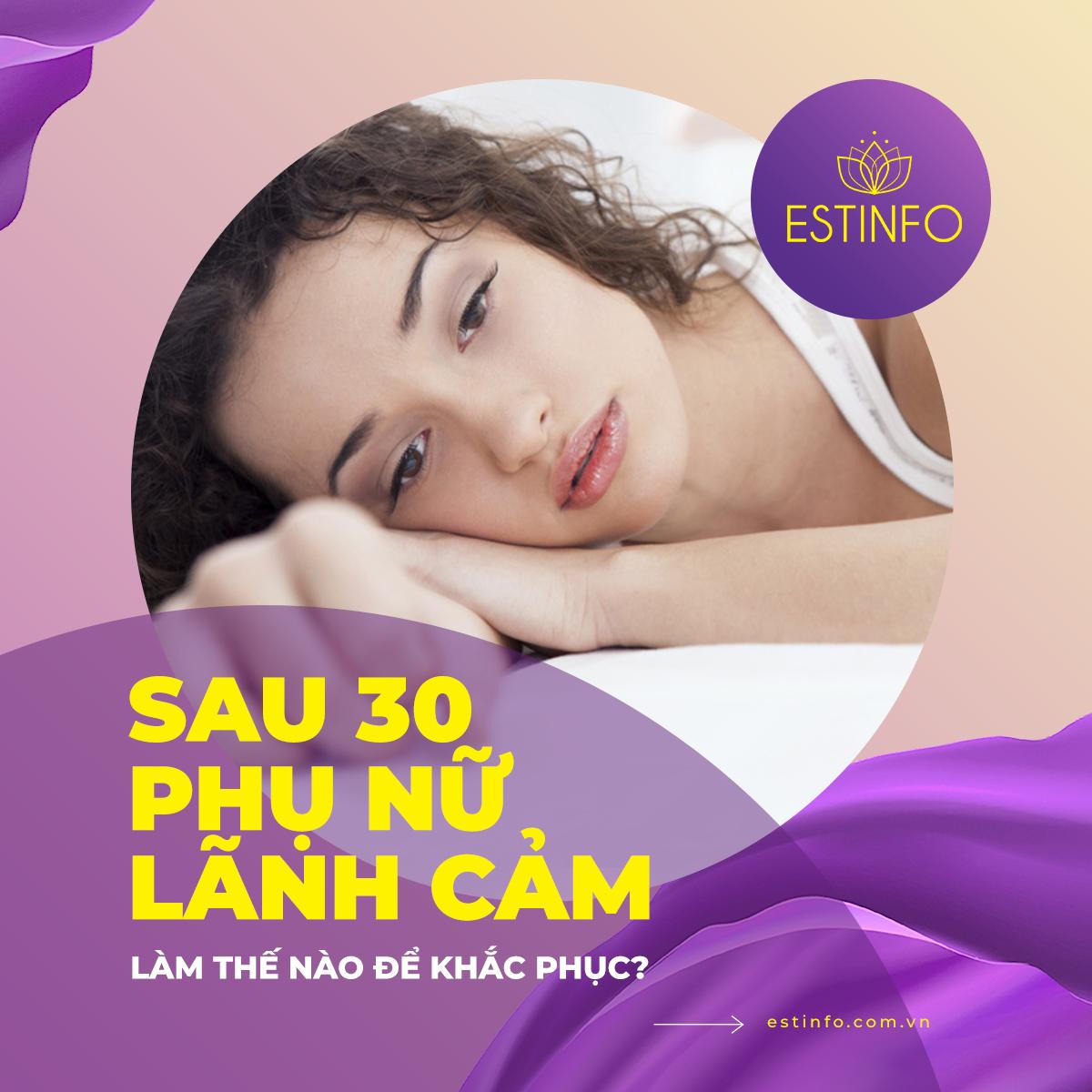 Estinfo giải pháp “vàng” giúp khắc phục lãnh cảm ở phụ nữ an toàn hiệu quả