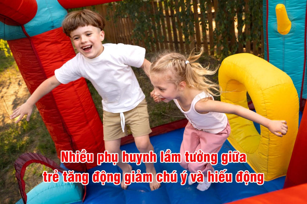 Trẻ tăng động giảm chú ý và hiếu động: Làm sao để nhận biết đúng đắn?