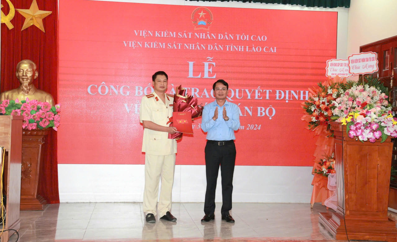 Ông Nguyễn Minh Tiến làm Viện trưởng Viện Kiểm sát nhân dân tỉnh Lào Cai