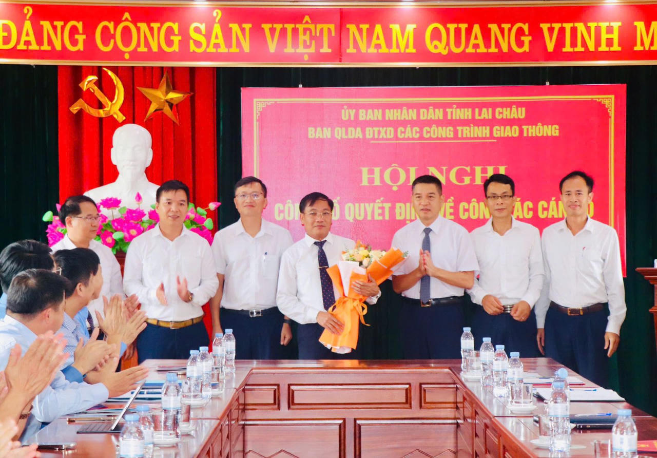 Bổ nhiệm Giám đốc BQL Dự án Đầu tư xây dựng các công trình Giao thông tỉnh Lai Châu
