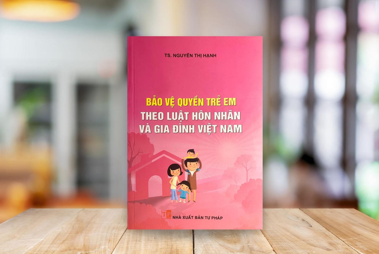 Bảo vệ quyền trẻ em theo Luật Hôn nhân và gia đình Việt Nam