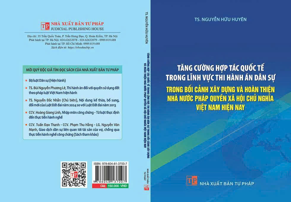 Tăng cường hợp tác quốc tế trong lĩnh vực thi hành án dân sự trong bối cảnh xây dựng và hoàn thiện Nhà nước pháp quyền xã hội chủ nghĩa Việt Nam hiện nay